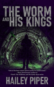 The Worm and His Kings - Book #1 of the Worm and His Kings