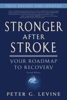 Paperback Stronger After Stroke, Second Edition: Your Roadmap to Recovery Book