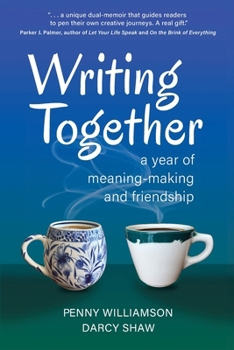 Paperback Writing Together: A Year of Meaning-Making and Friendship Book