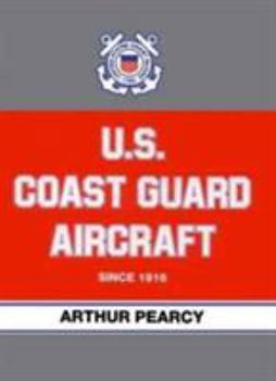 Hardcover U.S. Coast Guard Aircraft Since 1916 Book