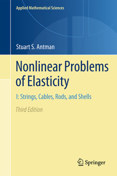 Hardcover Nonlinear Problems of Elasticity: I: Strings, Cables, Rods, and Shells Book