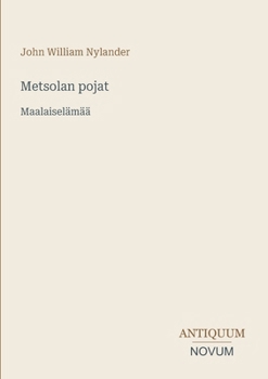 Metsolan pojat: Maalaiselämää (Finnish Edition)