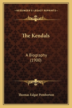 The Kendals: A Biography...