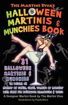 Paperback The Martini Diva's Halloween Martinis & Munchies Book