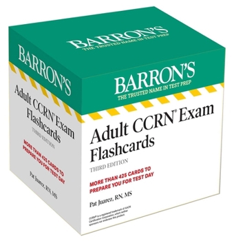 Misc. Adult Ccrn Exam Flashcards, Third Edition: Up-To-Date Review and Practice + Sorting Ring for Custom Study Book