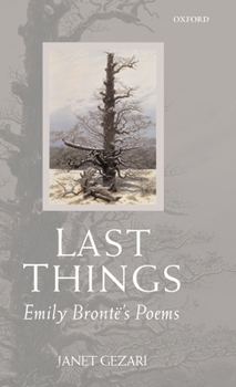 Hardcover Last Things: Emily Bronte's Poems Book