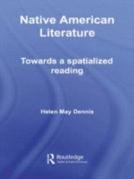 Hardcover Native American Literature: Towards a Spatialized Reading Book
