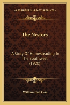 The Nestors: A Story of Homesteading in the Southwest