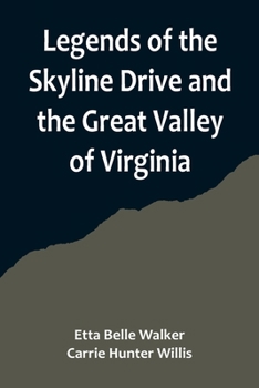 Paperback Legends of the Skyline Drive and the Great Valley of Virginia Book