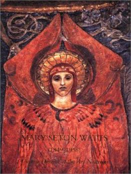 Paperback Mary Seton Watts: Unsung Heroine of the Art Nouveau Book