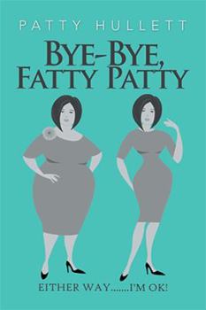 Hardcover Bye-Bye, Fatty Patty Book