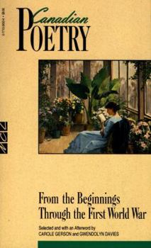 Mass Market Paperback Canadian Poetry from the Beginnings Through the First World War Book