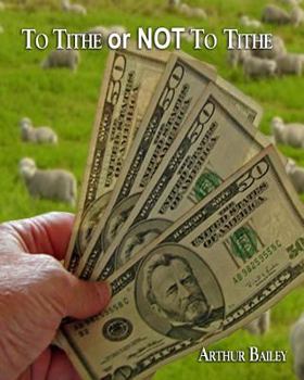 Paperback To Tithe Or Not To Tithe Book