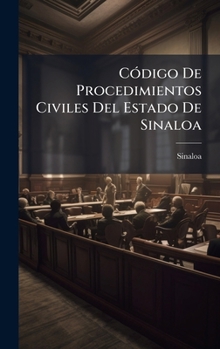 Hardcover CÃ3digo De Procedimientos Civiles Del Estado De Sinaloa [Spanish] Book