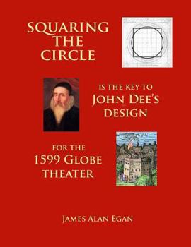 Paperback Squaring the Circle is the key to John Dee's Design for the 1599 Globe theater Book