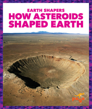 Library Binding How Asteroids Shaped Earth Book