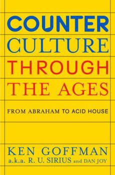 Hardcover Counterculture Through the Ages: From Abraham to Acid House Book