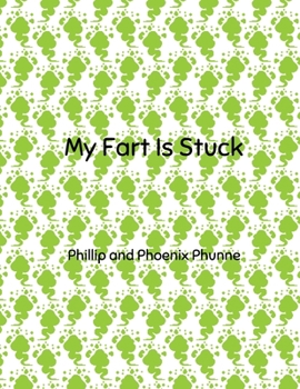 Paperback My Fart is Stuck Book