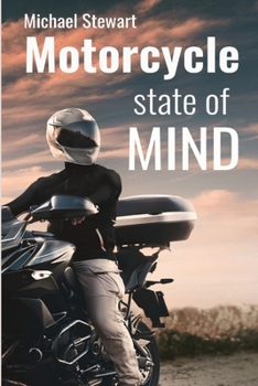 Paperback Motorcycle State of Mind: Beyond Scraping Pegs Book