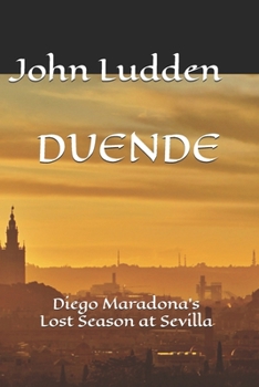 Paperback Duende: Diego Maradona's Lost Season at Sevilla Book