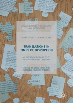 Hardcover Translations in Times of Disruption: An Interdisciplinary Study in Transnational Contexts Book