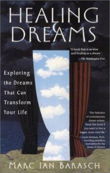 Paperback Healing Dreams: Exploring the Dreams That Can Transform Your Life Book