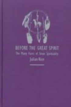Paperback Before the Great Spirit: The Many Faces of Sioux Spirituality Book
