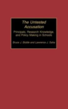 Hardcover The Untested Accusation: Principals, Research Knowledge, and Policy Making in Schools Book