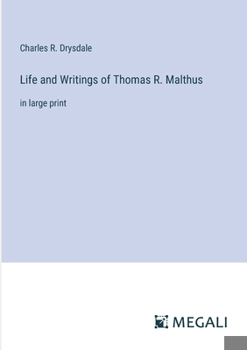Paperback Life and Writings of Thomas R. Malthus: in large print Book