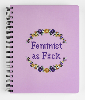 Feminist as F*ck Notebook