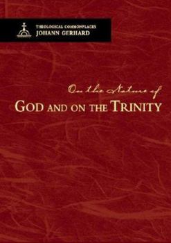 Hardcover On the Nature of God and on the Trinity: Theological Commonplaces Book