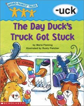 Word Family Tales -Uck: Day Duck's Truck Got Stuck, The - Book  of the Word Family Tales