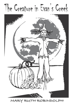 The Creature in Evan's Creek (The Pumpkin Eater Series)