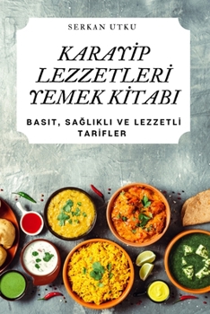 Paperback Karayİp Lezzetlerİ Yemek Kİtabi [Turkish] Book
