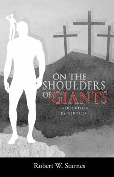 Paperback On the Shoulders of Giants: Inspiration by Virtues Book