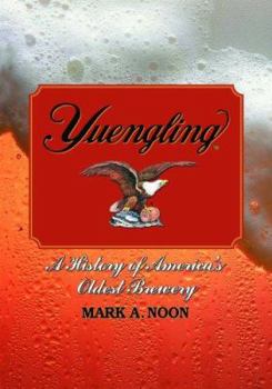 Paperback Yuengling: A History of America's Oldest Brewery Book