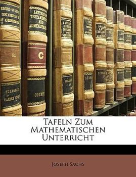 Paperback Tafeln Zum Mathematischen Unterricht [German] Book