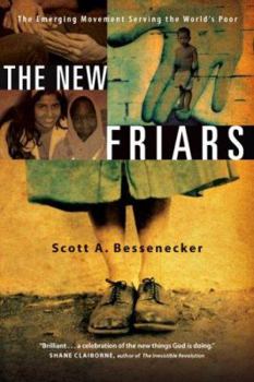 Paperback The New Friars: The Emerging Movement Serving the World's Poor Book