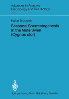 Paperback Seasonal Spermatogenesis in the Mute Swan (Cygnus Olor) Book