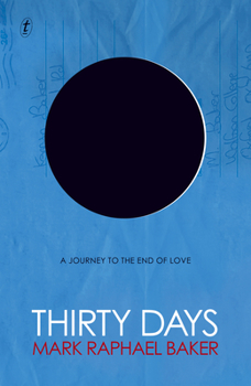Hardcover Thirty Days: A Journey to the End of Love Book
