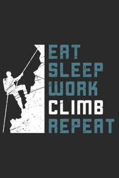 Notizbuch: Klettern Bouldern Notizheft A5 liniert 120 Seiten I Geschenk für Kletterer Boulderer I Tagebuch Planer I Bergsteiger Felskletterer Journal (German Edition)