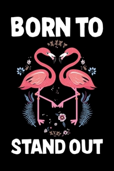 Born to Stand out: Flamingo Sketch Book 6" x 9" inches 100 Pages. Personalized Artist Sketchbook, Sketching, Drawing and Creative Doodling, Awesome Flamingo Sketch book for Kids Who loves Flamingo.