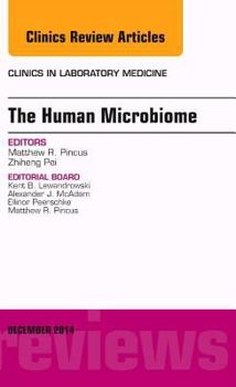 Hardcover The Human Microbiome, an Issue of Clinics in Laboratory Medicine: Volume 34-4 Book