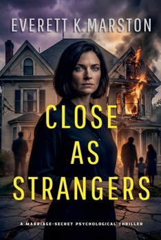 Close as Strangers: a Marriage-Secret Psychological Thriller