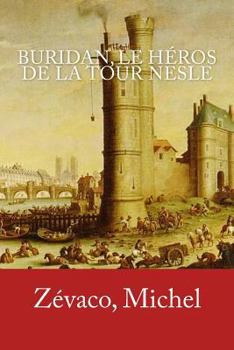 Buridan: le heros de la tour Nesle - Book #1 of the Buridan