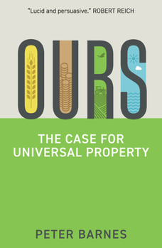 Paperback Ours: The Case for Universal Property Book