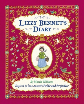 Hardcover Lizzy Bennet's Diary, 1811-1812: Discovered by Marcia Williams Book
