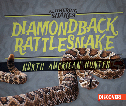 Library Binding Diamondback Rattlesnake: North American Hunter Book