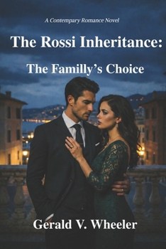 The Rossi Inheritance: The Family's Choice