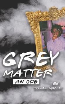 Paperback Grey Matter: An Ode Book